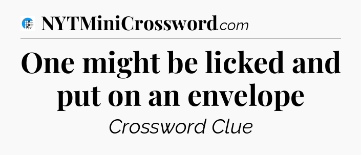 One might be licked and put on an envelope Crossword Clue