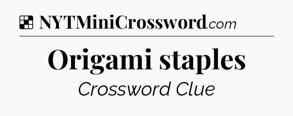 Solution: Origami staples - NYT Crossword