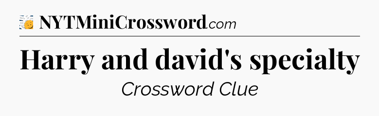 Harry and david's specialty - 7 Little Words