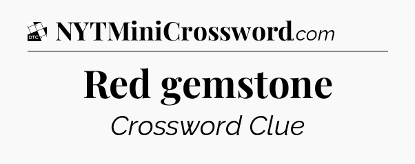Red gemstone - Daily Themed Classic Crossword