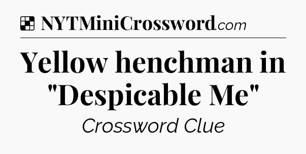 Solution: Yellow henchman in 