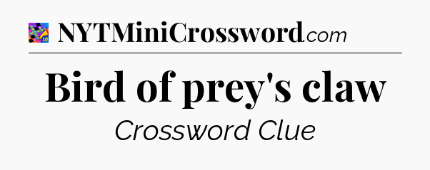 Bird of prey's claw Crossword Clue
