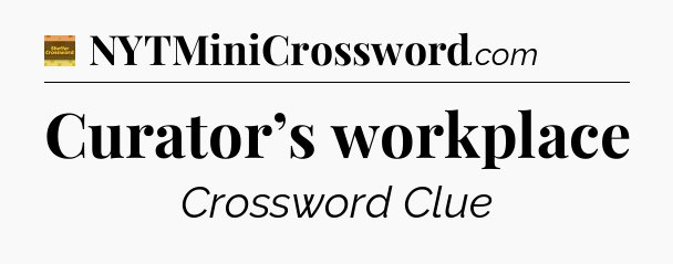 Curator’s workplace - Eugene Sheffer Crossword