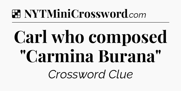 Solution: Carl who composed 