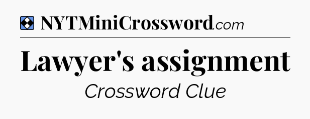 Solution: Lawyer's assignment - NYT Mini Crossword