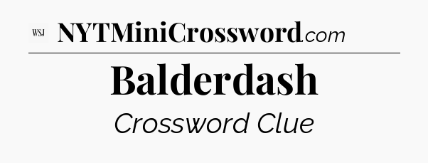 Balderdash - WSJ Crossword