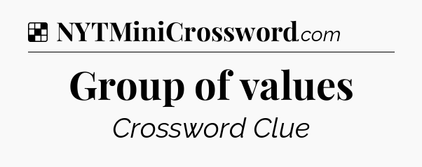 Solution: Group of values - NYT Crossword