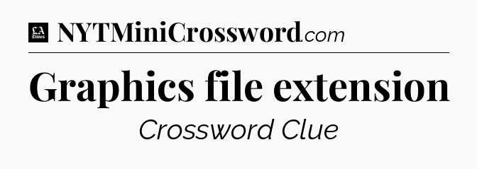 Graphics file extension - LA Times Crossword