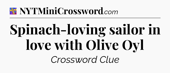Spinach-loving sailor in love with Olive Oyl Codycross
