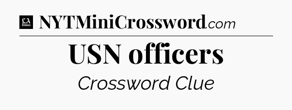 USN officers - LA Times Crossword