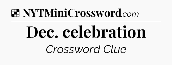 Solution: Dec. celebration - NYT Crossword