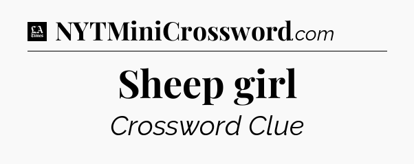Sheep girl - LA Times Crossword