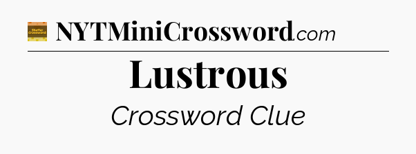 Lustrous - Eugene Sheffer Crossword