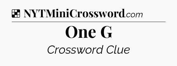 Solution: One G - NYT Crossword