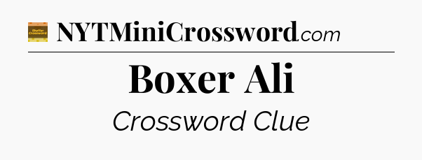 Boxer Ali - Eugene Sheffer Crossword