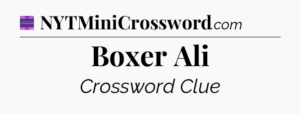Boxer Ali - Thomas Joseph Crossword