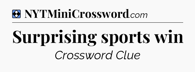 Solution: Surprising sports win - NYT Mini Crossword