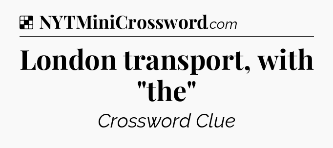 Solution: London transport, with 