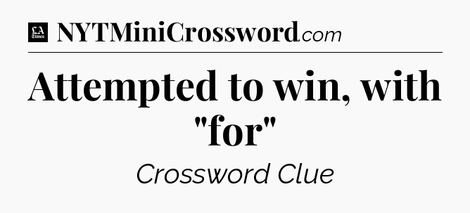 Attempted to win, with 