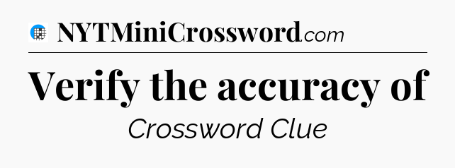 Verify the accuracy of Crossword Clue