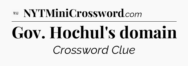 Gov. Hochul's domain - WSJ Crossword
