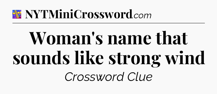 Woman's name that sounds like strong wind Codycross