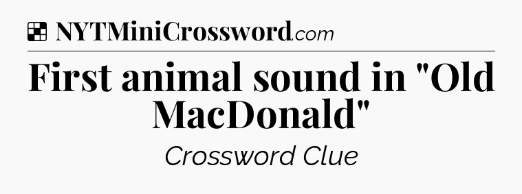 Solution: First animal sound in 