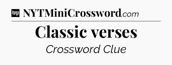 Classic verses Crossword Clue