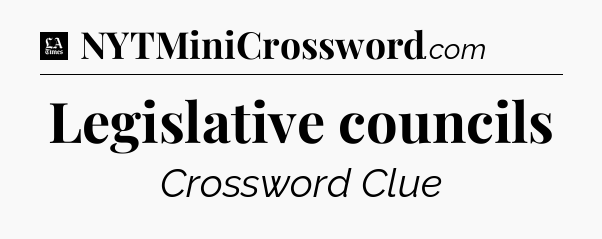 Legislative councils - LA Times Crossword