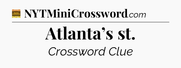 Atlanta’s st - Eugene Sheffer Crossword