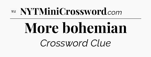 More bohemian - WSJ Crossword