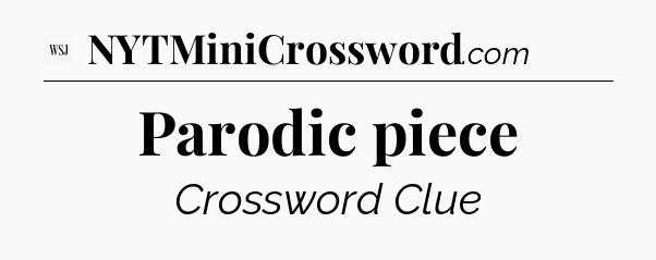 Parodic piece - WSJ Crossword