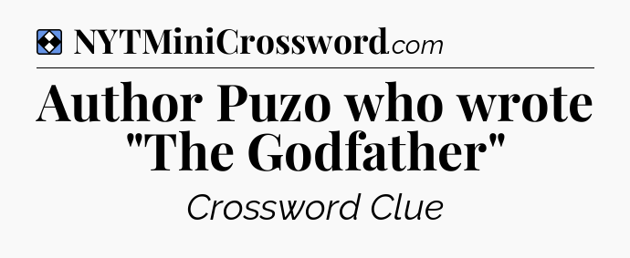 Solution: Author Puzo who wrote 