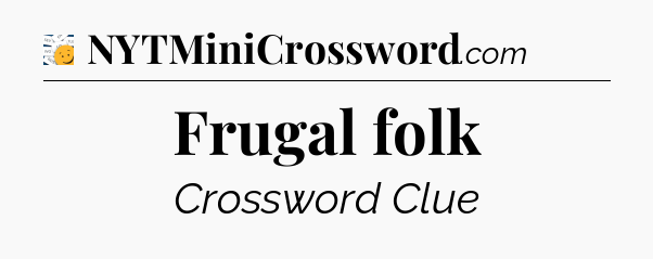 Frugal folk - 7 Little Words