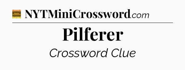 Pilferer - Eugene Sheffer Crossword