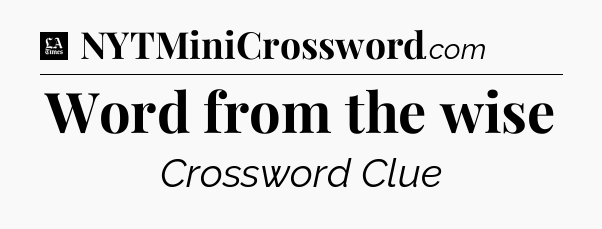 Word from the wise - LA Times Crossword