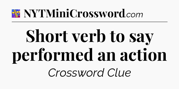 Short verb to say performed an action Codycross