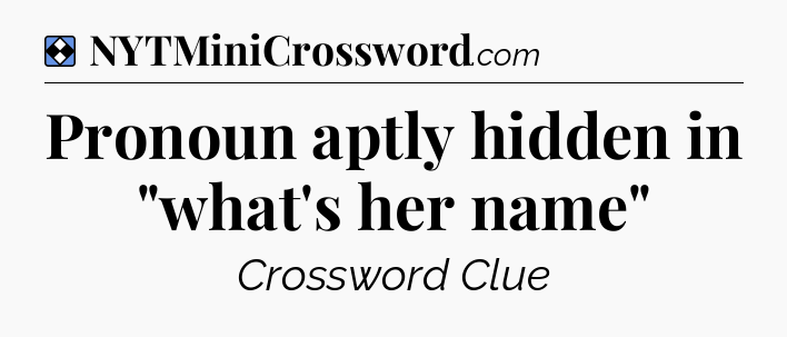 Solution: Pronoun aptly hidden in 