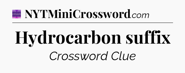 Hydrocarbon suffix - Thomas Joseph Crossword