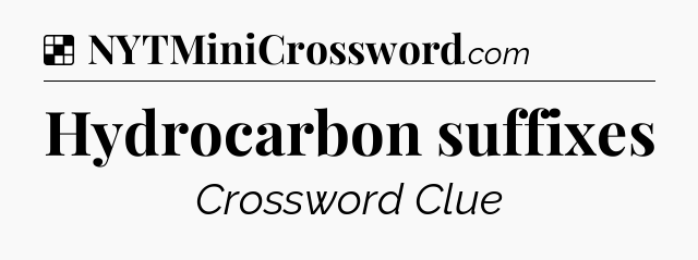 Solution: Hydrocarbon suffixes - NYT Crossword