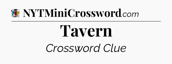 Tavern Crossword Clue