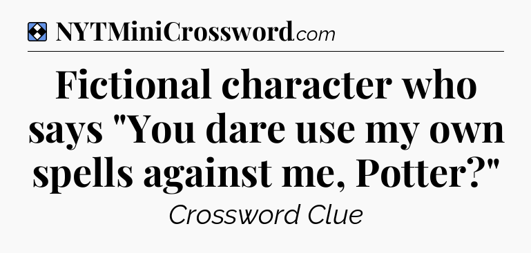 Solution: Fictional character who says 