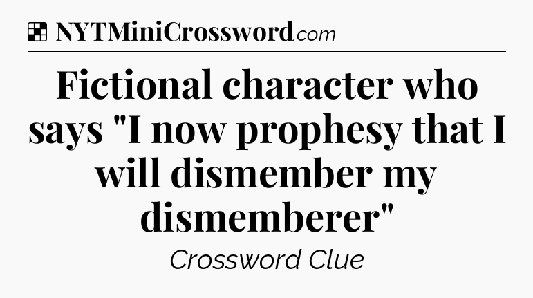 Solution: Fictional character who says 