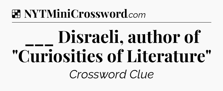 Solution: ___ Disraeli, author of 