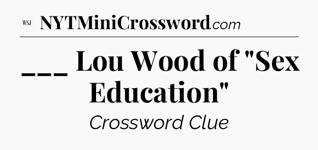 ___ Lou Wood of 