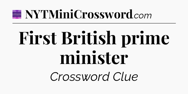 First British prime minister - Thomas Joseph Crossword