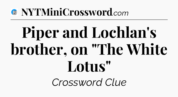 Piper and Lochlan's brother, on 