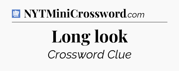 Long look Puzzle Page Crossword Clue