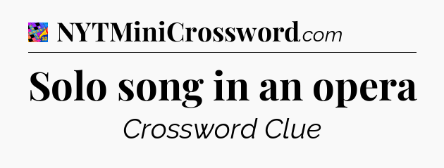 Solo song in an opera Crossword Clue