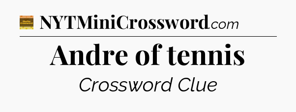 Andre of tennis - Eugene Sheffer Crossword